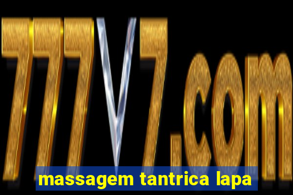 massagem tantrica lapa